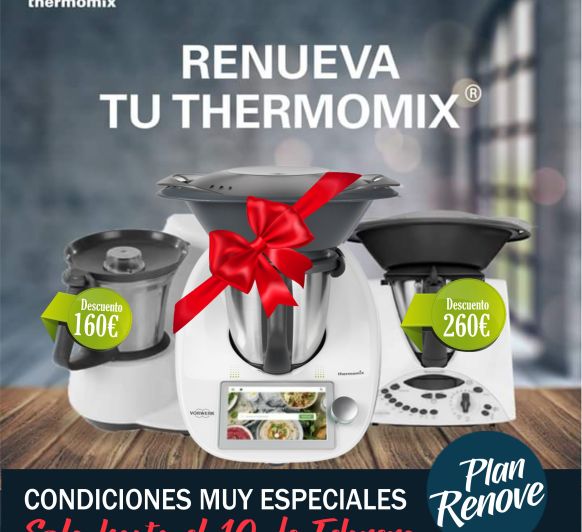PLAN RENOVE Thermomix® 2020, ÚLTIMAS UNIDADES!