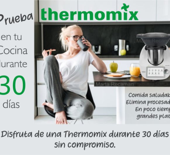 30 Días para que pruebes Thermomix® en tu cocina.