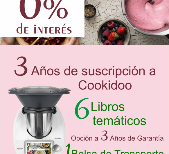 Thermomix® SIN INTERESES - 0% DE INTERÉS Thermomix®